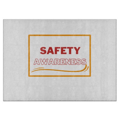 Safety Awareness Red Text Yellow Border Safety Cutting Board