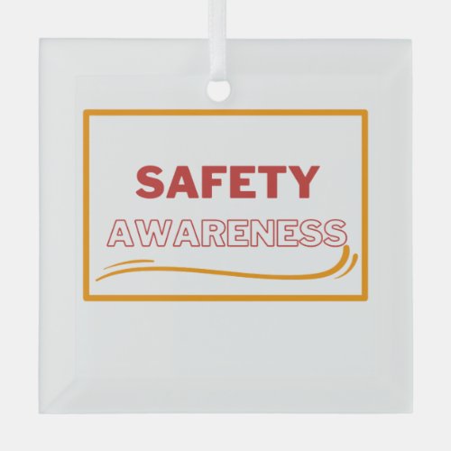 Safety Awareness Red Text Yellow Border Safety Glass Ornament