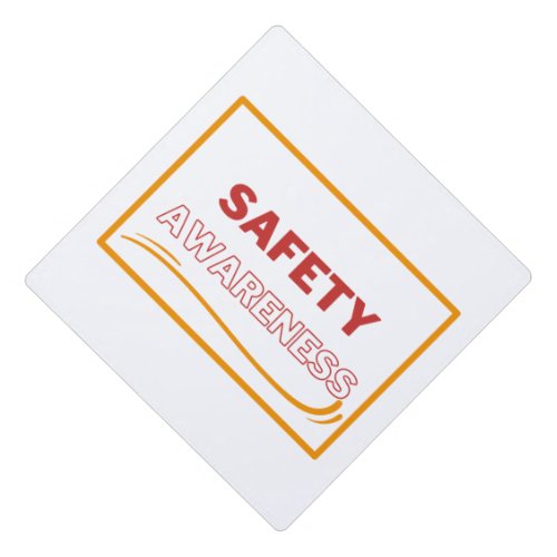 Safety Awareness Red Text Yellow Border Safety Graduation Cap Topper