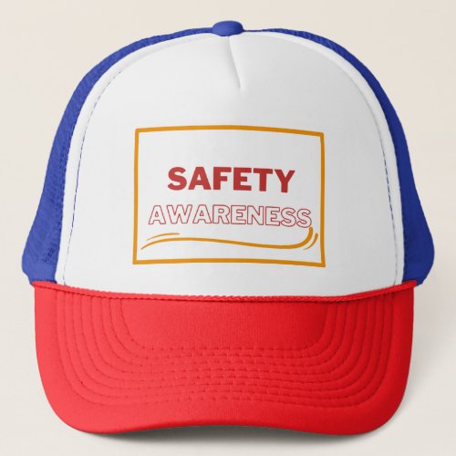 Safety Awareness Red Text Yellow Border Safety Trucker Hat