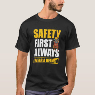 Safety First Always Wear A Helmet Warehouse Forkli T-Shirt