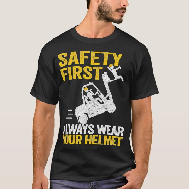 Safety First Always Wear Your Helmet Funny T-Shirt (Front)