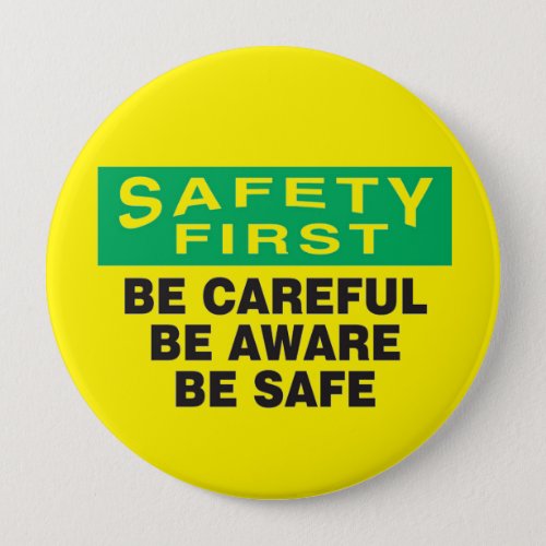 Safety First Be Aware  Button