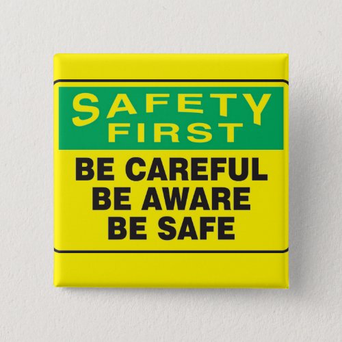 Safety First Be Aware Button