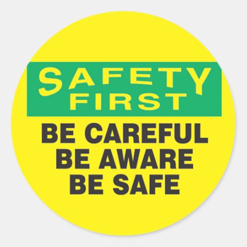 Safety First Be Aware Classic Round Sticker