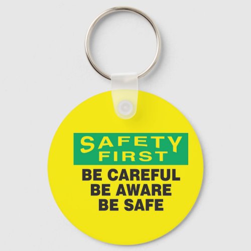 Safety First Be Aware  Keychain