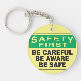 Safety First, Be Aware Keychain