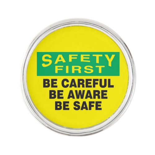 Safety First Be Aware Lapel Pin