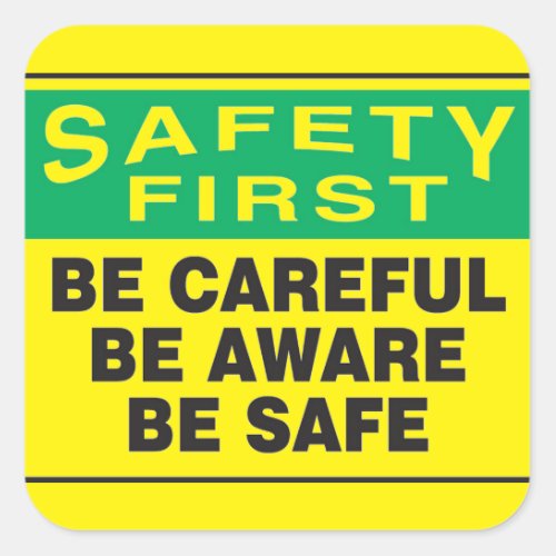 Safety FirstBe Aware Square Sticker