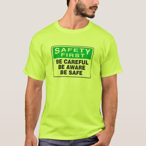 Safety First Be Aware T_Shirt