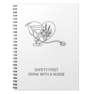 Safety First Drink With a Nurse Fun Notebook