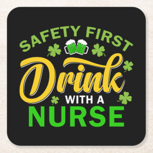 Safety First Drink With a Nurse St. Pat's Day  Square Paper Coaster