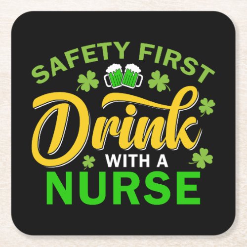 Safety First Drink With a Nurse St Pats Day  Square Paper Coaster