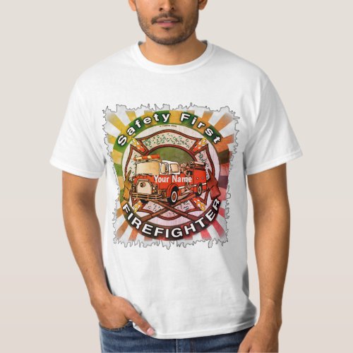 Safety First Firefighter  custom name t_shirt