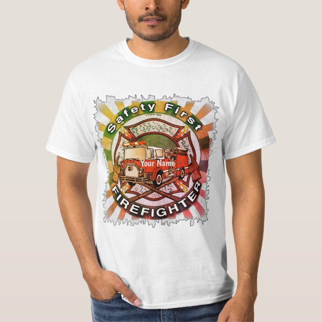 Safety First Firefighter  t-shirt (Front)