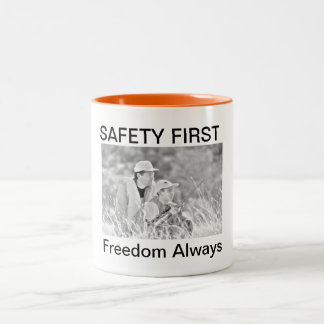 SAFETY FIRST- Freedom Always- Mug