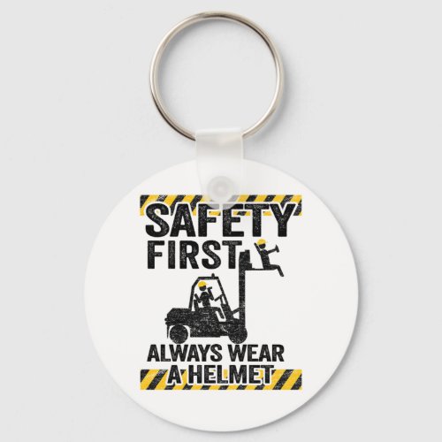 Safety First Funny Forklift Operator Driver Gift Keychain