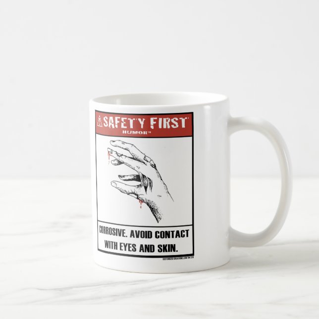 Safety First Humor-Corrosive Mug (Right)