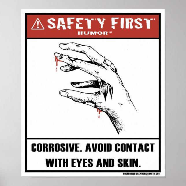 Safety First Humor-Corrosive Poster (Front)