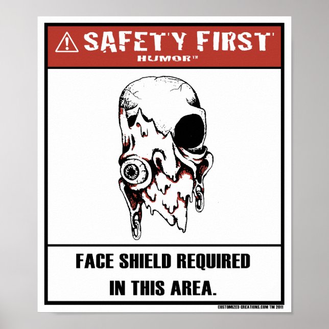 Safety First Humor-Face Shield Poster (Front)
