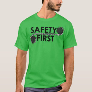 Safety First (safety Wire)  T-Shirt