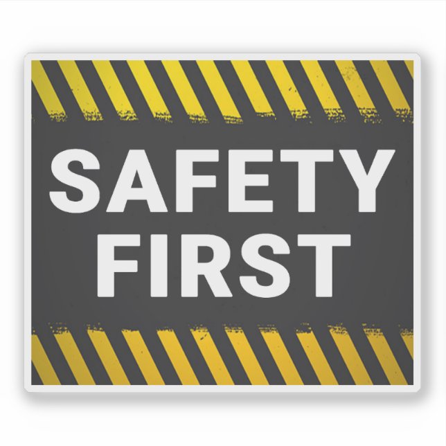 Safety First Sticker (Front)