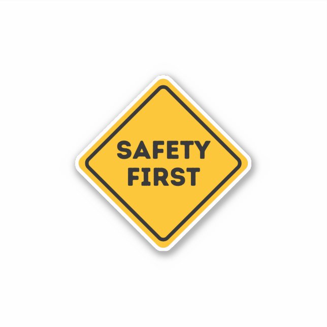 SAFETY FIRST STICKER (Front)