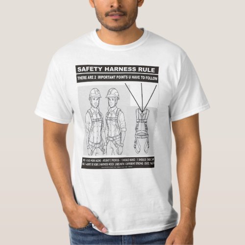 SAFETY HARNESS RULES   2 BASIC RULES  T_Shirt