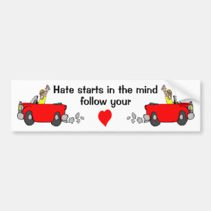 Safety Hate Starts In The Mind Follow Your Heart Bumper Sticker