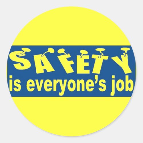 SAFETY is Everyones Job Classic Round Sticker