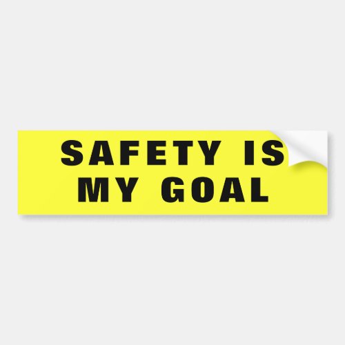 Safety Is My Goal Business Work Truck Bumper Sticker