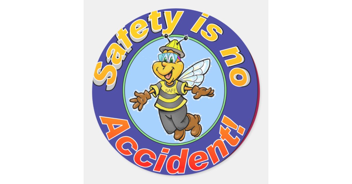 Safety is no accident. classic round sticker | Zazzle