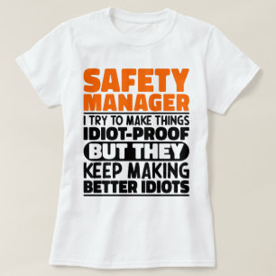 Safety Manager I Try To Make Things Funny Sayings T-Shirt