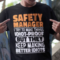 Safety Manager I Try To Make Things Funny Sayings
