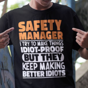 Safety Manager I Try To Make Things Funny Sayings T-Shirt
