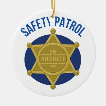 Safety Patrol Ceramic Ornament by Windmilldesigns at Zazzle