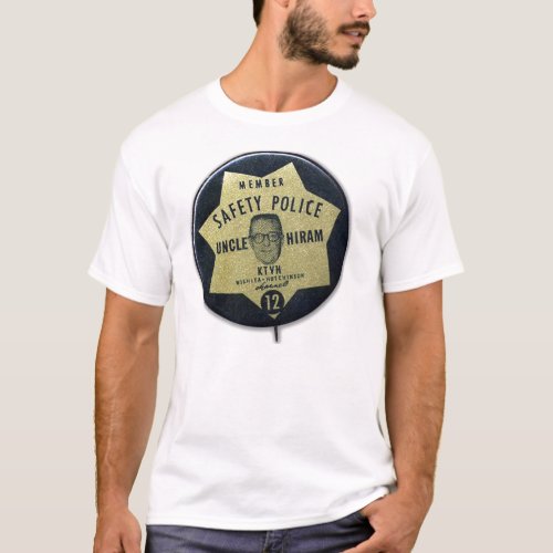 Safety Police Vintage Button TV Uncle Hiram T_Shirt