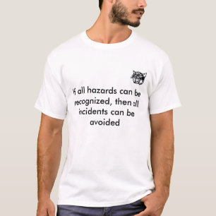 Safety saying T-Shirt
