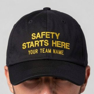 Safety Starts Here | Custom Team Text Embroidered Baseball Cap