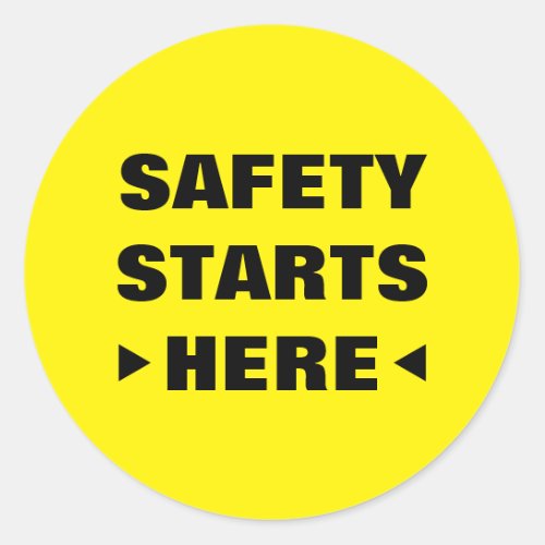Safety Starts Here Yellow Black Quote Classic Round Sticker