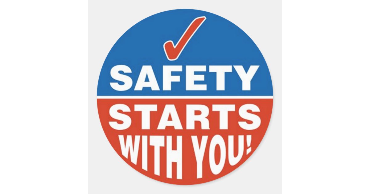Safety Starts With You Classic Round Sticker Zazzle