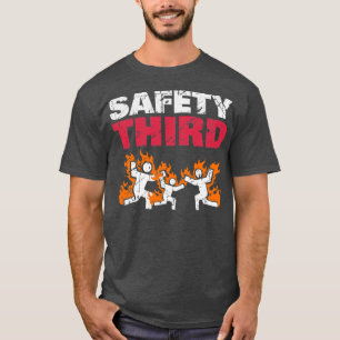 Safety Third Funny Fireworks Safety Third 4th Of T-Shirt