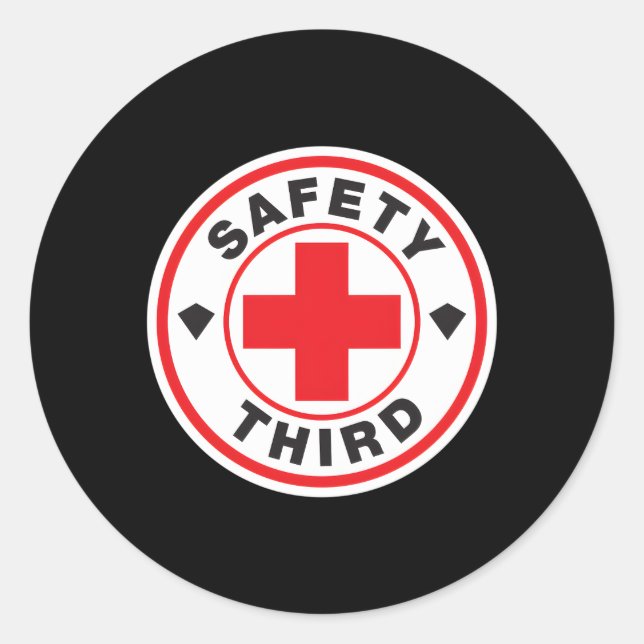 Safety Third Pull Over Classic Round Sticker (Front)
