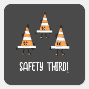 Safety Third!  Square Sticker