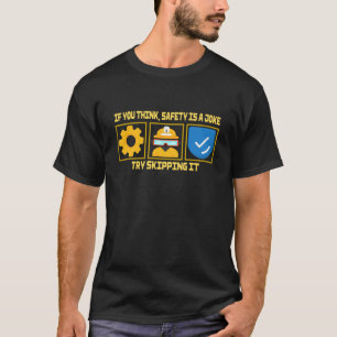 SAFETY, WORK SAFETY T-Shirt