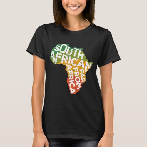 Saffa South African Far From Africa Funny ExPat T_Shirt