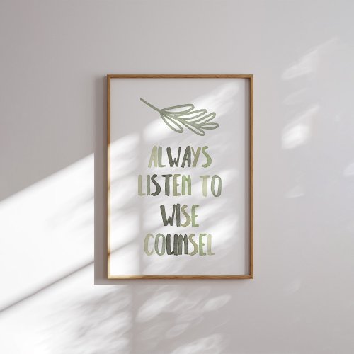 Sage green always listen to wise poster