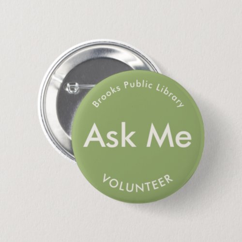 Sage Green Ask Me Buttons for Volunteers