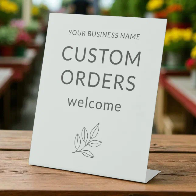 Sage Green Custom Orders Welcome Business Pedestal Sign | Zazzle