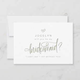 Sage Green Custom Will You Be My Bridesmaid Card